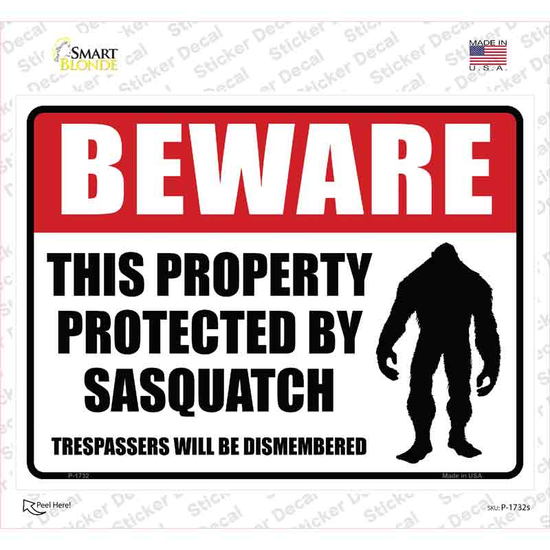 P-1732s-M Beware This Property Protected by Sasquatch Novelty Rectangle Sticker Decal - Medium