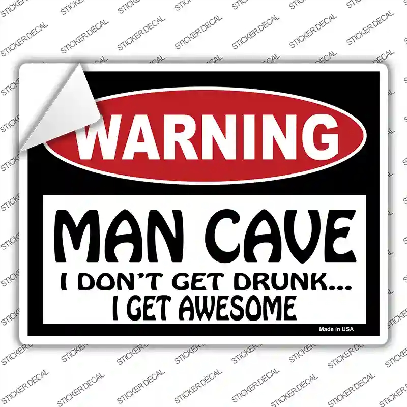 P-178s-L Man Cave I Dont Get Drunk Novelty Rectangle Sticker Decal - Large