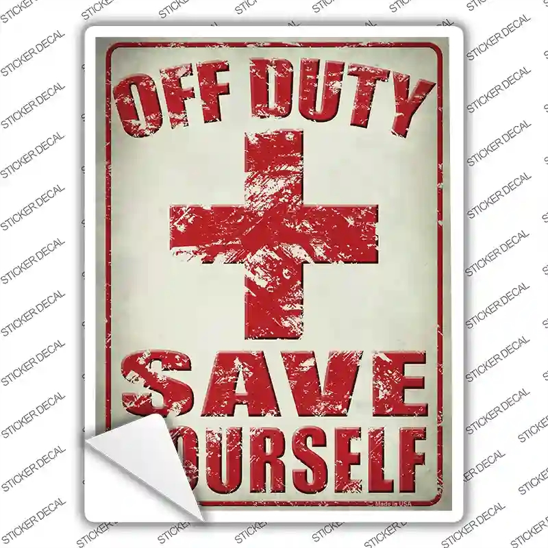 P-1797s-XL Off Duty Save Yourself Novelty Rectangle Sticker Decal - Extra Large