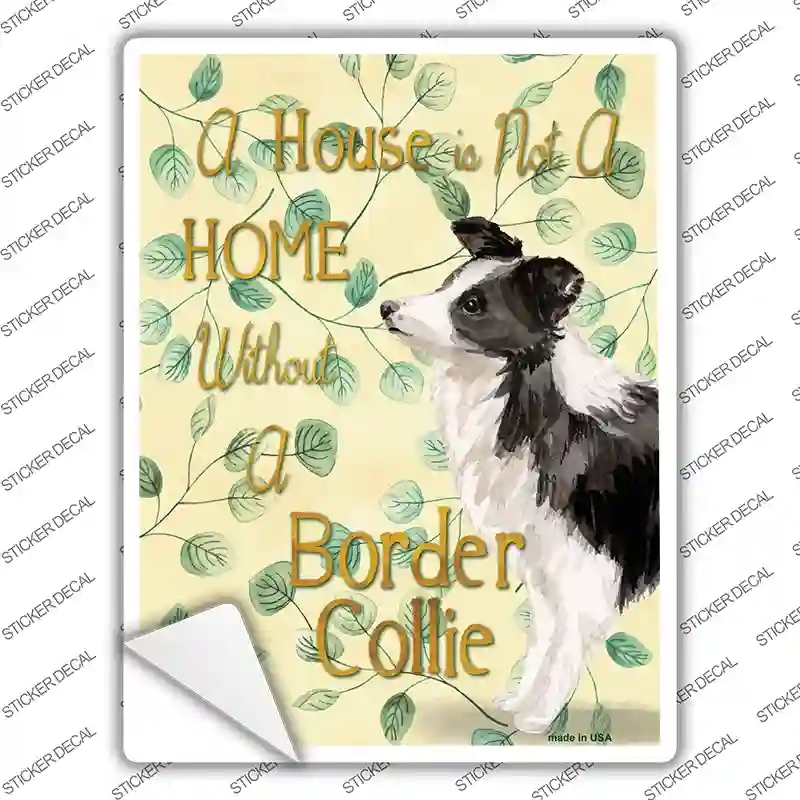 P-1972s-L Not A Home Without A Border Collie Novelty Rectangle Sticker Decal - Large