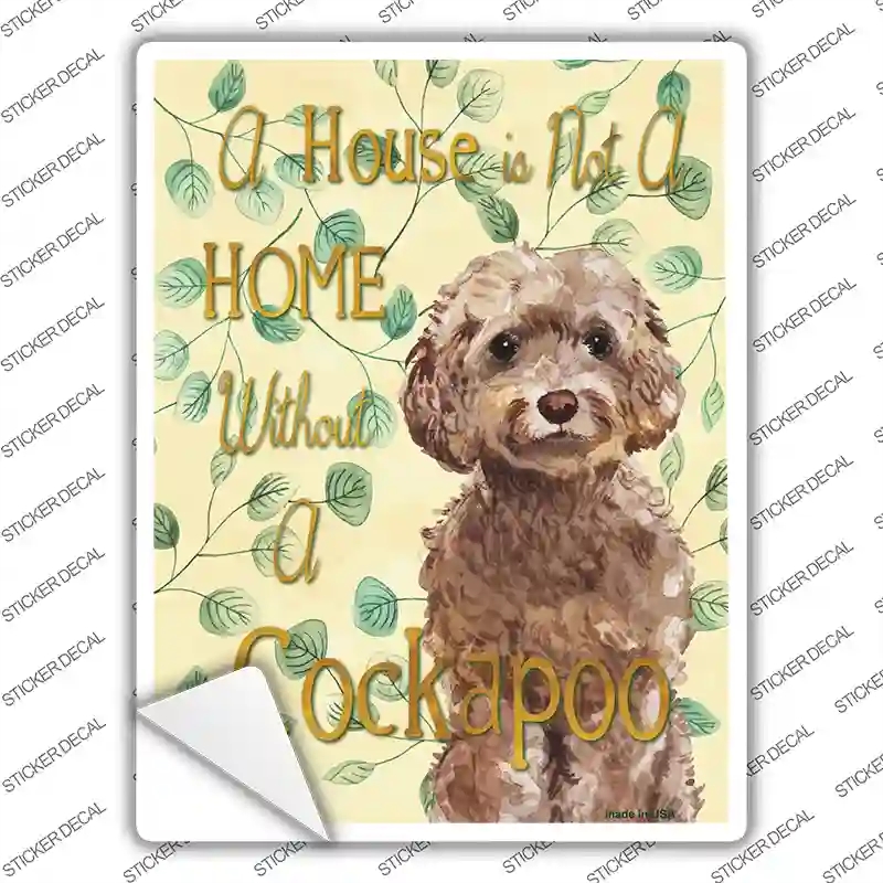 P-1974s-L Not A Home Without A Cockapoo Novelty Rectangle Sticker Decal - Large