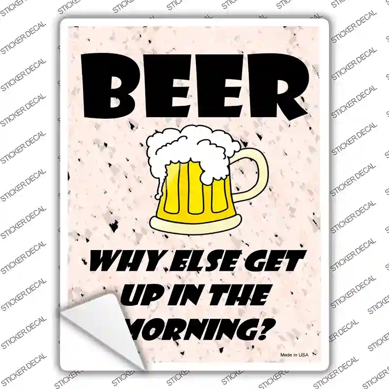 P-2070s-XL Beer Why Else Novelty Rectangle Sticker Decal - Extra Large