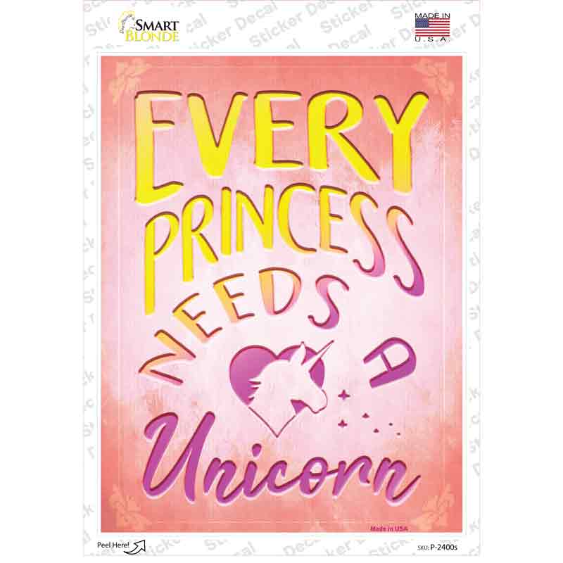 P-2400s-M Princess Needs A Unicorn Novelty Rectangle Sticker Decal - Medium