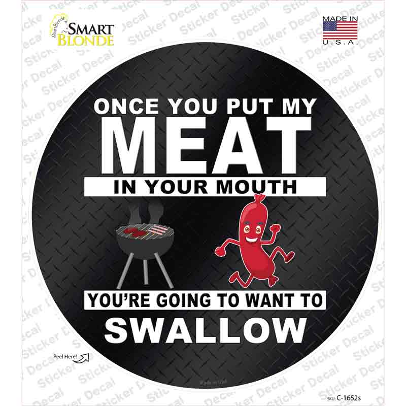 C-1652s-M Meat in Your Mouth Novelty Circle Sticker Decal - Medium