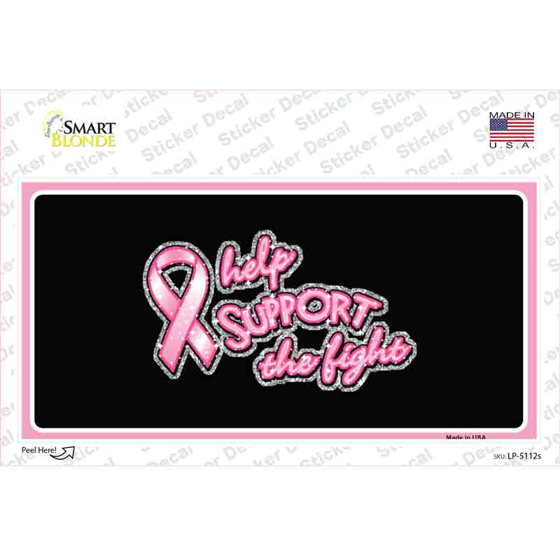 LP-5112s-M Help Support the Fight Novelty Sticker Decal - Medium