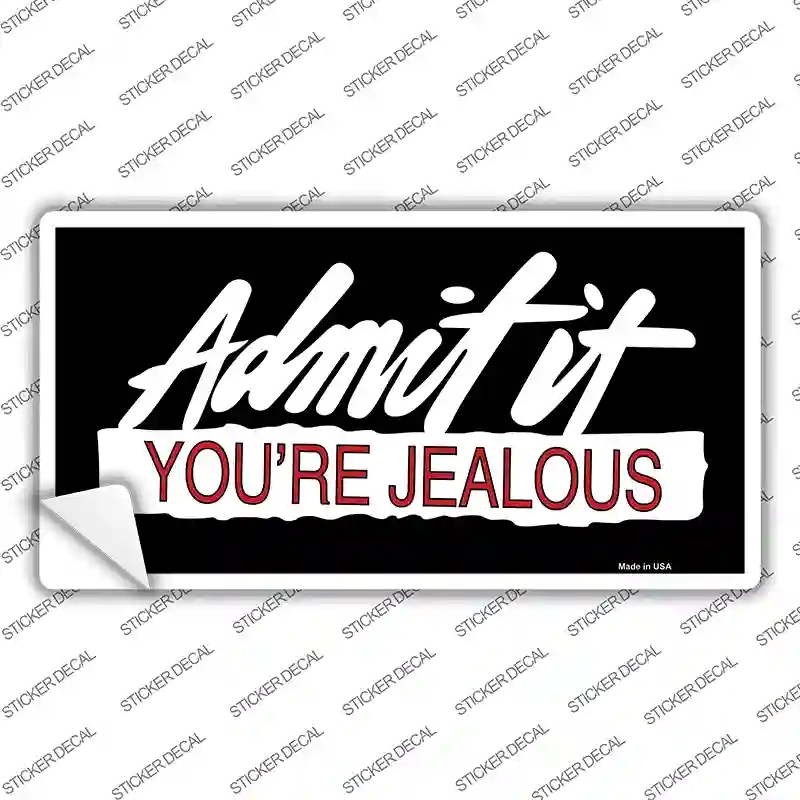 LP-299s-S Admit It Your Jealous Novelty Sticker Decal - Small