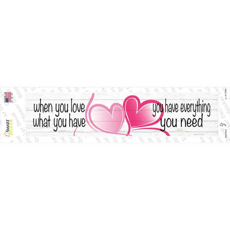 K-1709s-M Love What You Have Novelty Narrow Sticker Decal - Medium