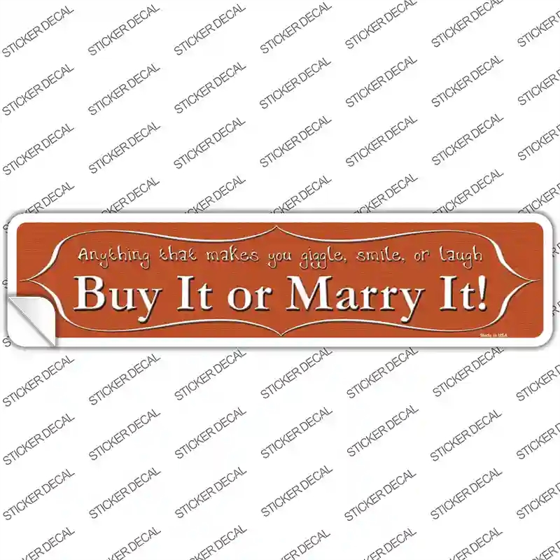 K-366s-XL Buy It or Marry It Novelty Narrow Sticker Decal - Extra Large