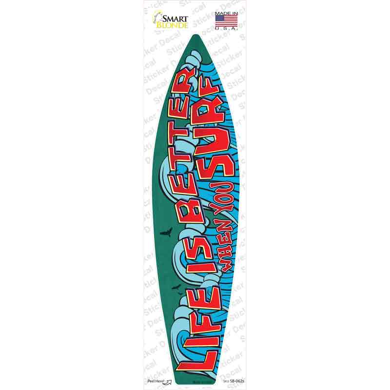 SB-062s-M Life is Better Novelty Surfboard Sticker Decal - Medium
