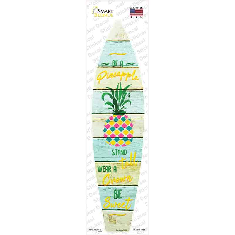 SB-179s-M Be A Pineapple Novelty Surfboard Sticker Decal - Medium