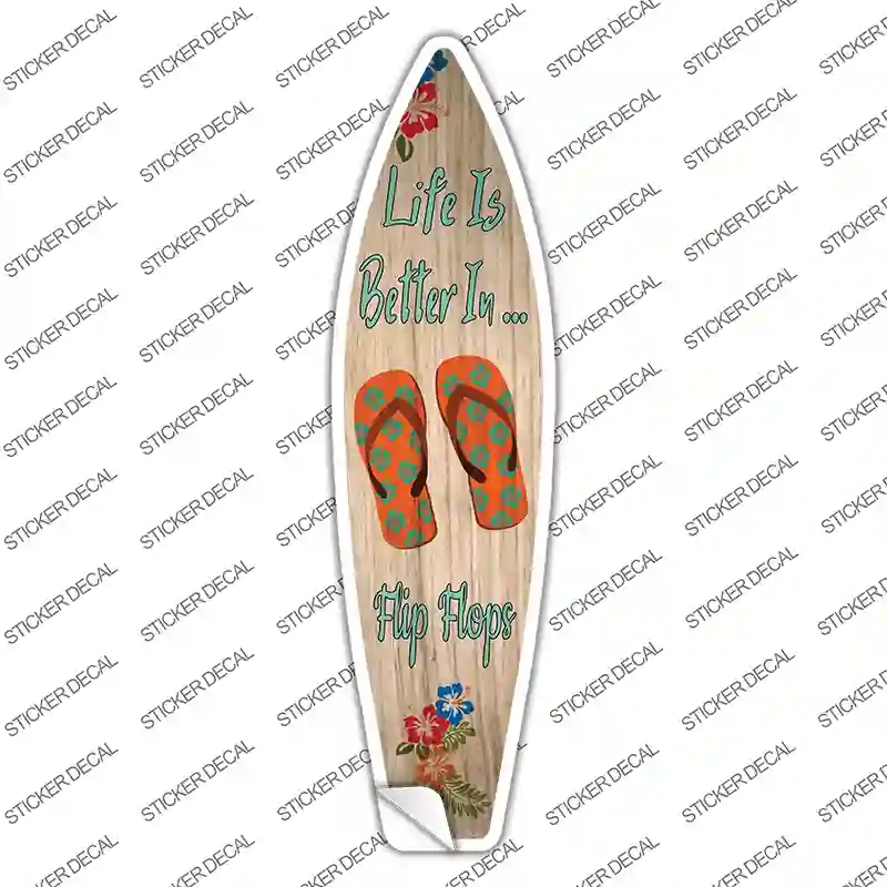 SB-299s-S Life is Better in Flip Flops Novelty Surfboard Sticker Decal - Small