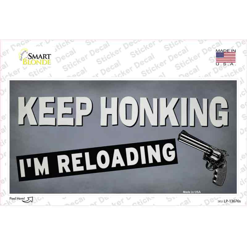 LP-13676s-M Keep Honking Reloading Novelty Sticker Decal - Medium