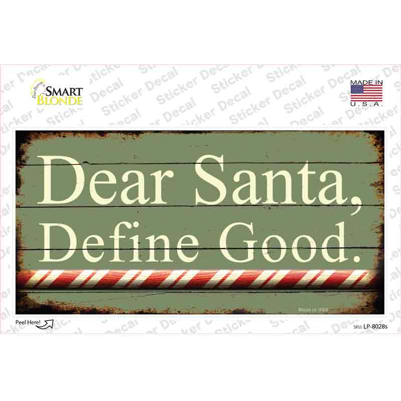 LP-8028s-M Dear Santa Define Good Novelty Sticker Decal - Medium