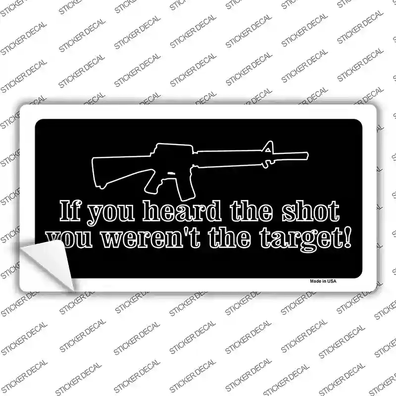 LP-4683s-S Heard the Shot Novelty Sticker Decal - Small