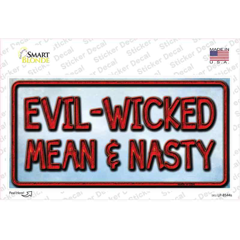 LP-8544s-M Evil Wicked Mean & Nasty Novelty Sticker Decal - Medium