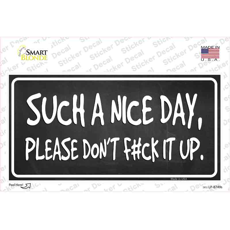 LP-8749s-M Such A Nice Day Novelty Sticker Decal - Medium