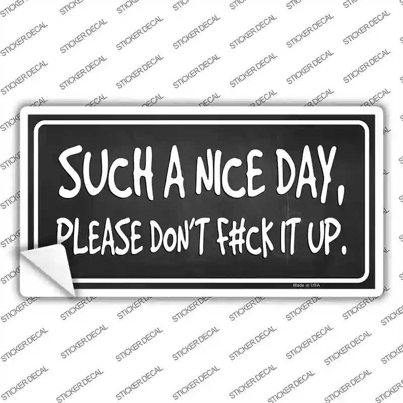 LP-8749s-S Such A Nice Day Novelty Sticker Decal - Small