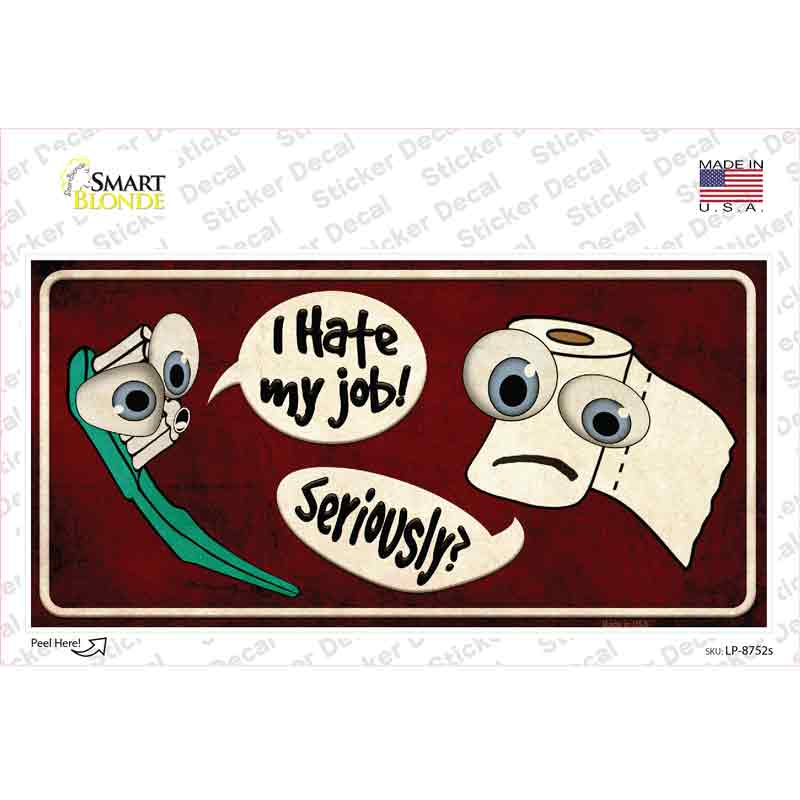 LP-8752s-M I Hate My Job Novelty Sticker Decal - Medium