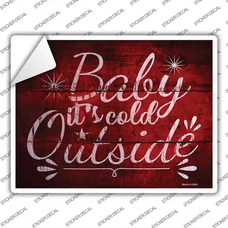 P-2457s-L Baby Its Cold Outside Novelty Rectangle Sticker Decal - Large