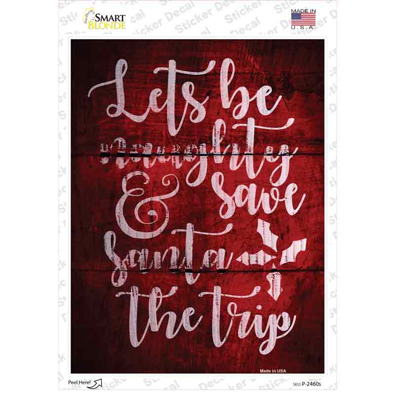 P-2460s-M Lets Be Naughty Novelty Rectangle Sticker Decal - Medium