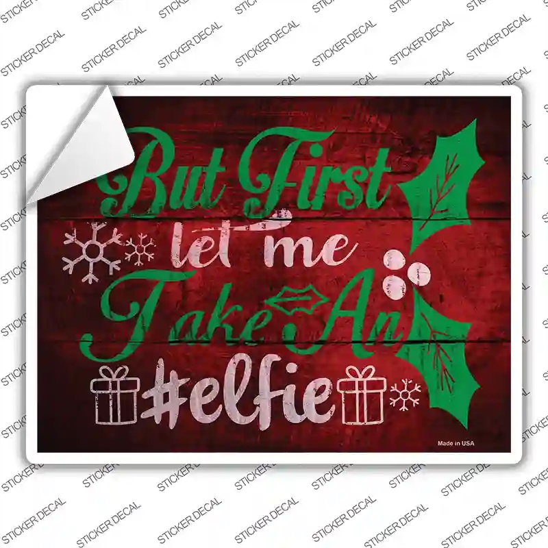 P-2467s-XL Take An Elfie Novelty Rectangle Sticker Decal - Extra Large