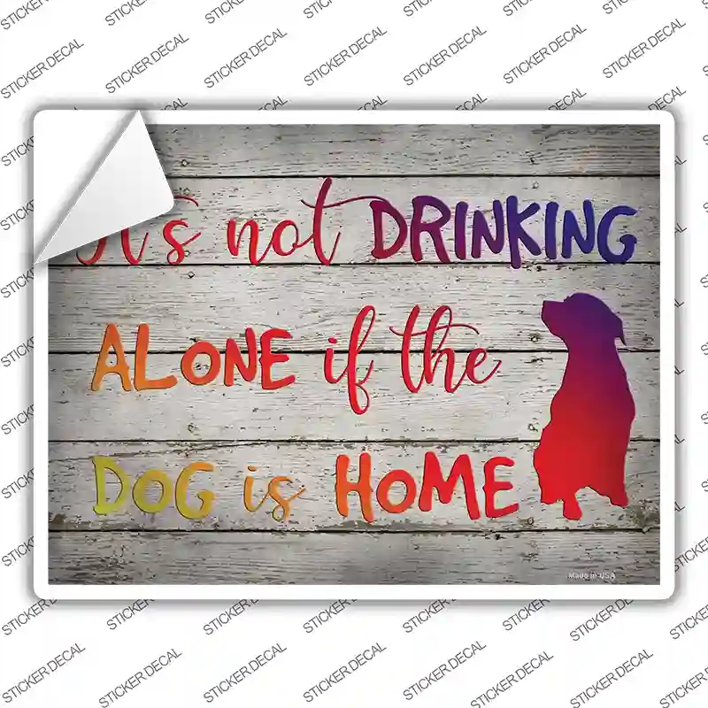 P-2949s-XL Drinking Alone Novelty Rectangle Sticker Decal - Extra Large