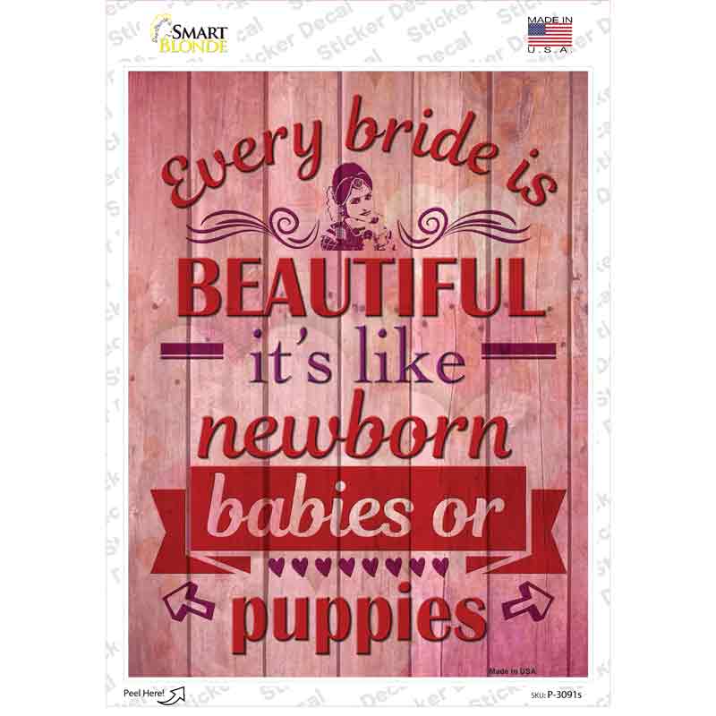 P-3091s-M Every Bride is Beautiful Novelty Rectangle Sticker Decal - Medium