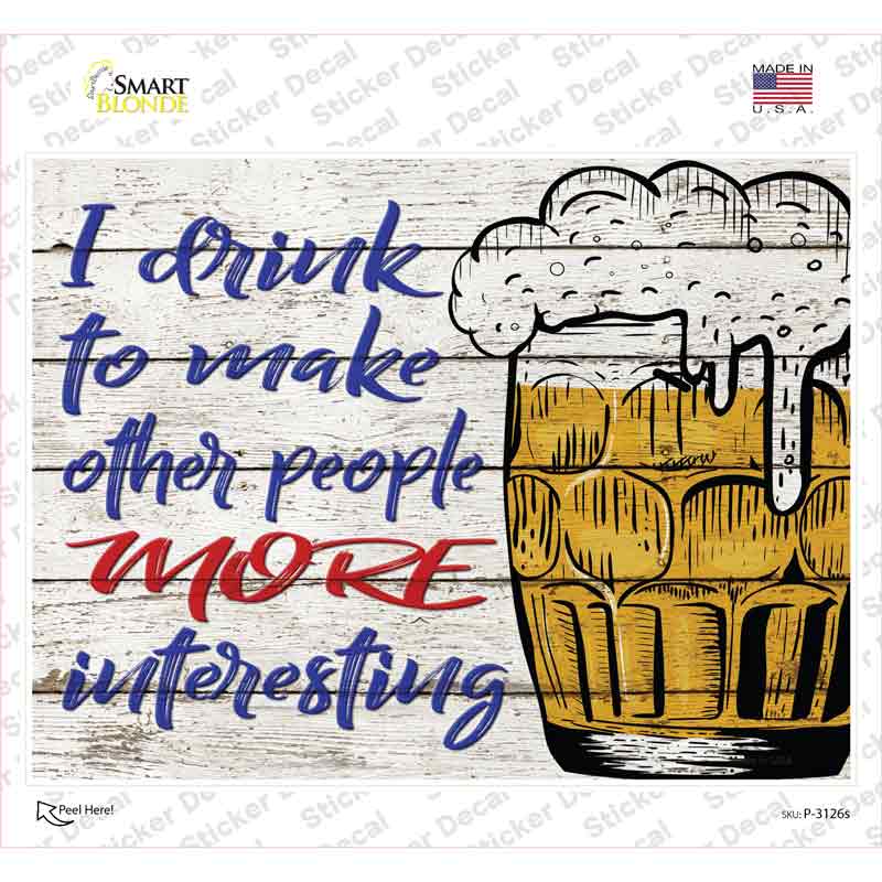 P-3126s-M Make Other People More Interesting Novelty Rectangle Sticker Decal - Medium
