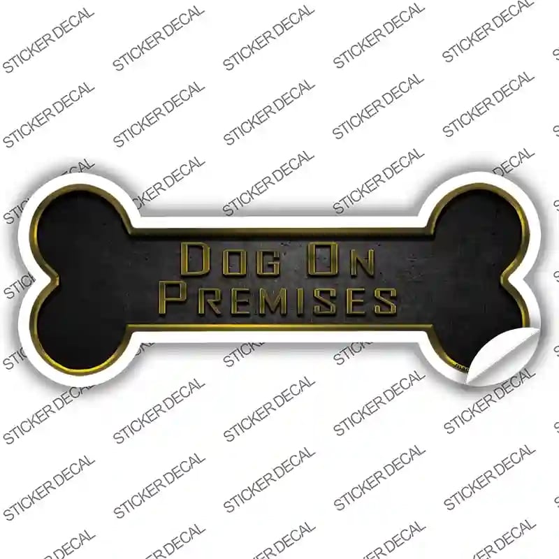 B-066s-S Dog on Premises Novelty Bone Sticker Decal - Small