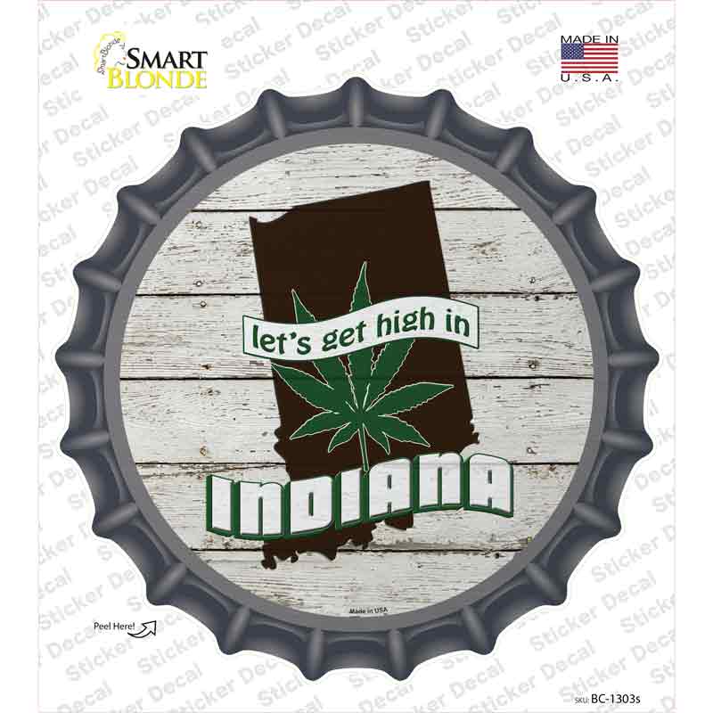 BC-1303s-M Lets Get High in Indiana Novelty Bottle Cap Sticker Decal - Medium