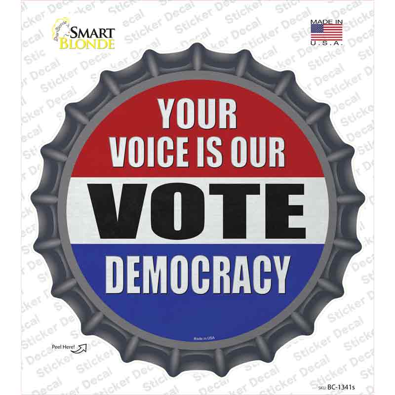 BC-1341s-M Your Voice is Our Vote Novelty Bottle Cap Sticker Decal - Medium