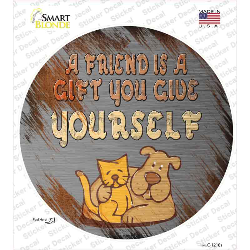 C-1218s-M A Friend is A Gift Novelty Circle Sticker Decal - Medium