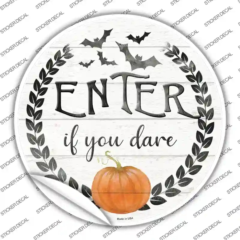C-1280s-S Enter If You Dare Novelty Circle Sticker Decal - Small