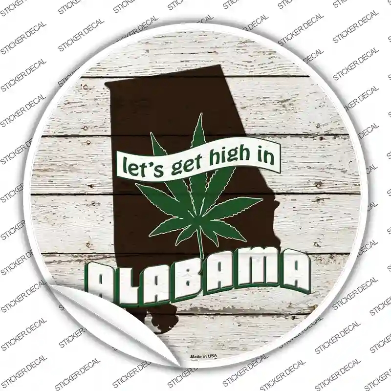 C-1290s-XL Lets Get High in Alabama Novelty Circle Sticker Decal - Extra Large