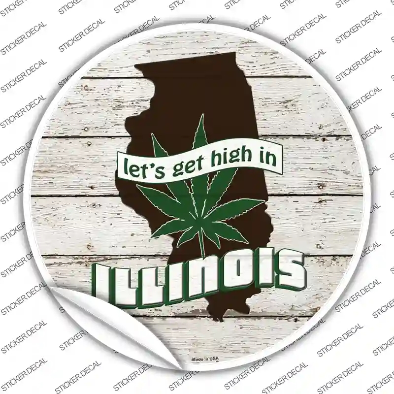C-1302s-L Lets Get High in Illinois Novelty Circle Sticker Decal - Large