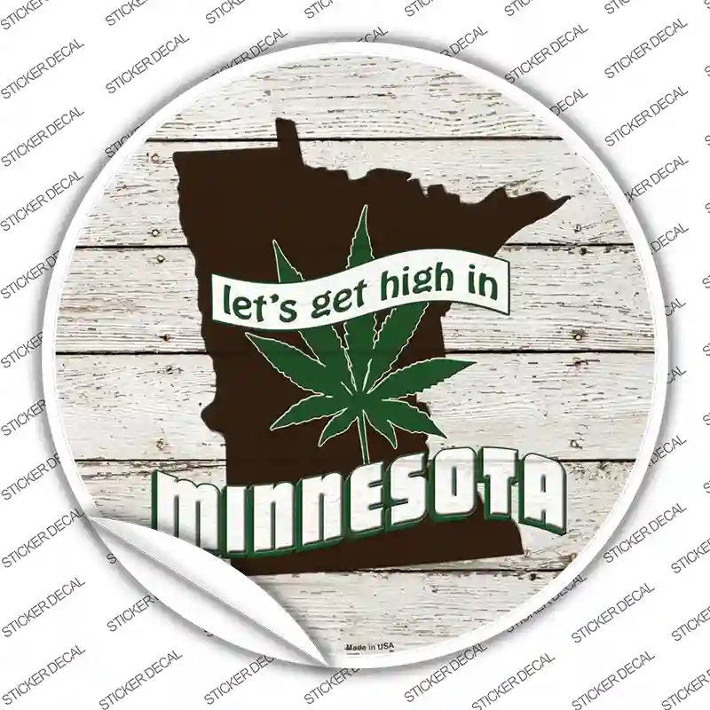 C-1312s-S Lets Get High in Minnesota Novelty Circle Sticker Decal - Small