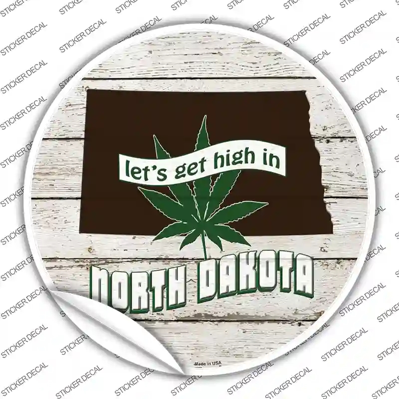 C-1323s-S Lets Get High in North Dakota Novelty Circle Sticker Decal - Small