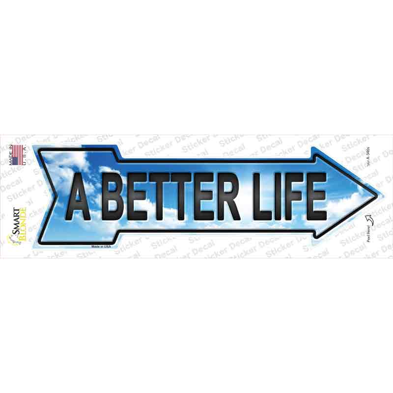 A-346s-M A Better Life Novelty Arrow Sticker Decal - Medium