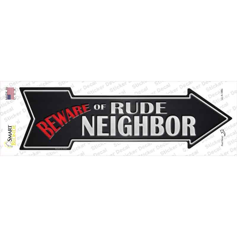 A-348s-M Beware Rude Neighbor Novelty Arrow Sticker Decal - Medium