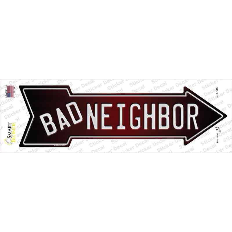 A-349s-M Bad Neighbor Novelty Arrow Sticker Decal - Medium
