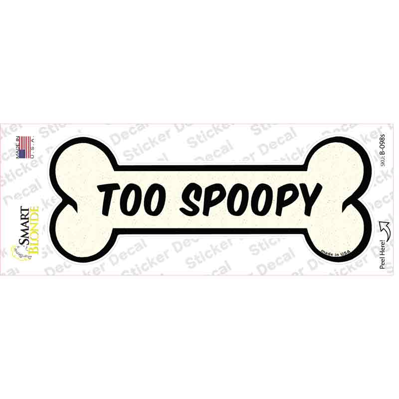 B-098s-M Too Spoopy Novelty Bone Sticker Decal - Medium