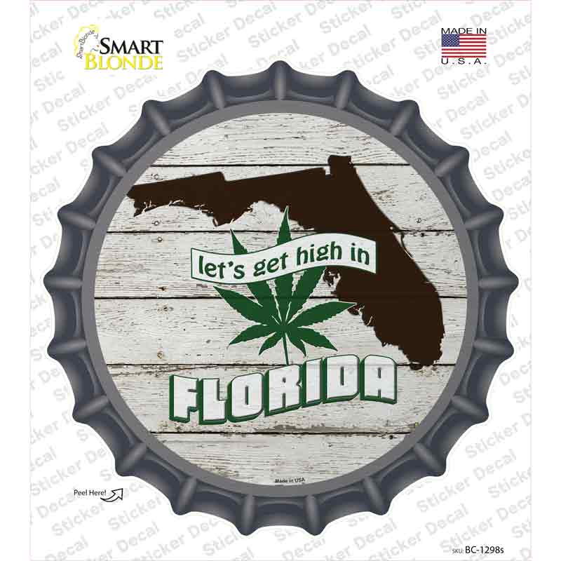 BC-1298s-M Lets Get High in Florida Novelty Bottle Cap Sticker Decal - Medium
