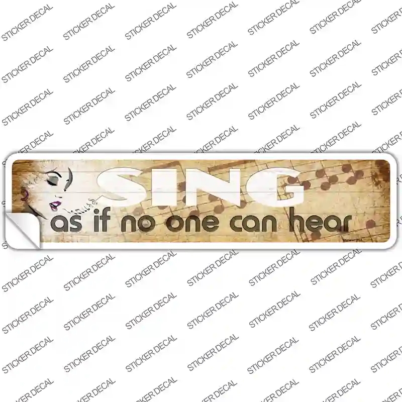 K-1721s-S Sing No One Can Hear Novelty Narrow Sticker Decal - Small