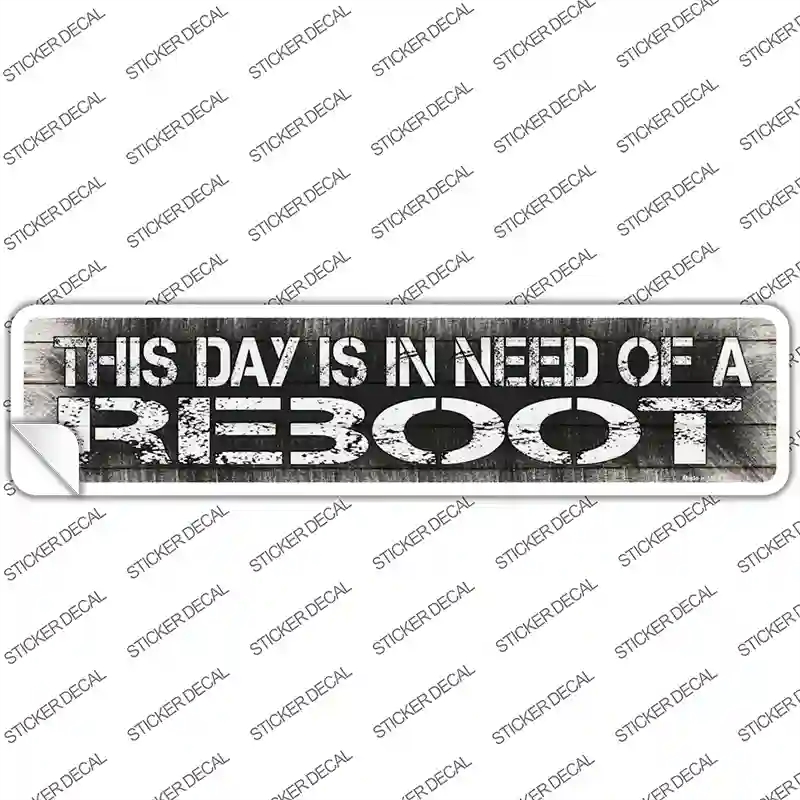 K-1736s-S I Need A Reboot Novelty Narrow Sticker Decal - Small