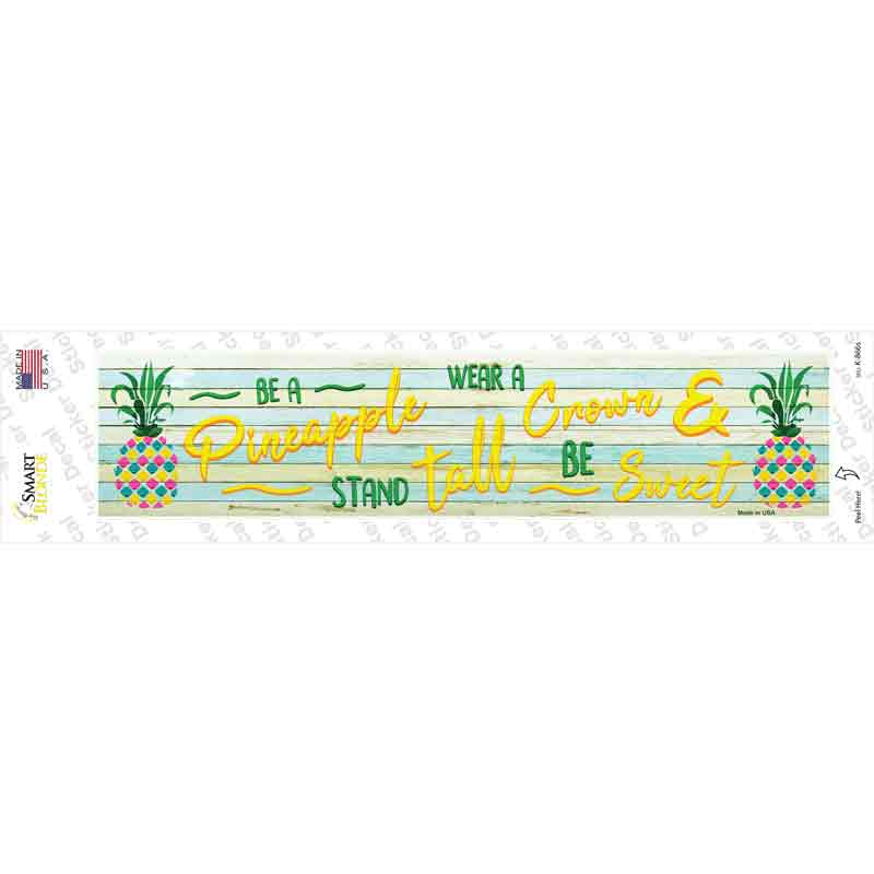 K-866s-M Be A Pineapple Novelty Narrow Sticker Decal - Medium
