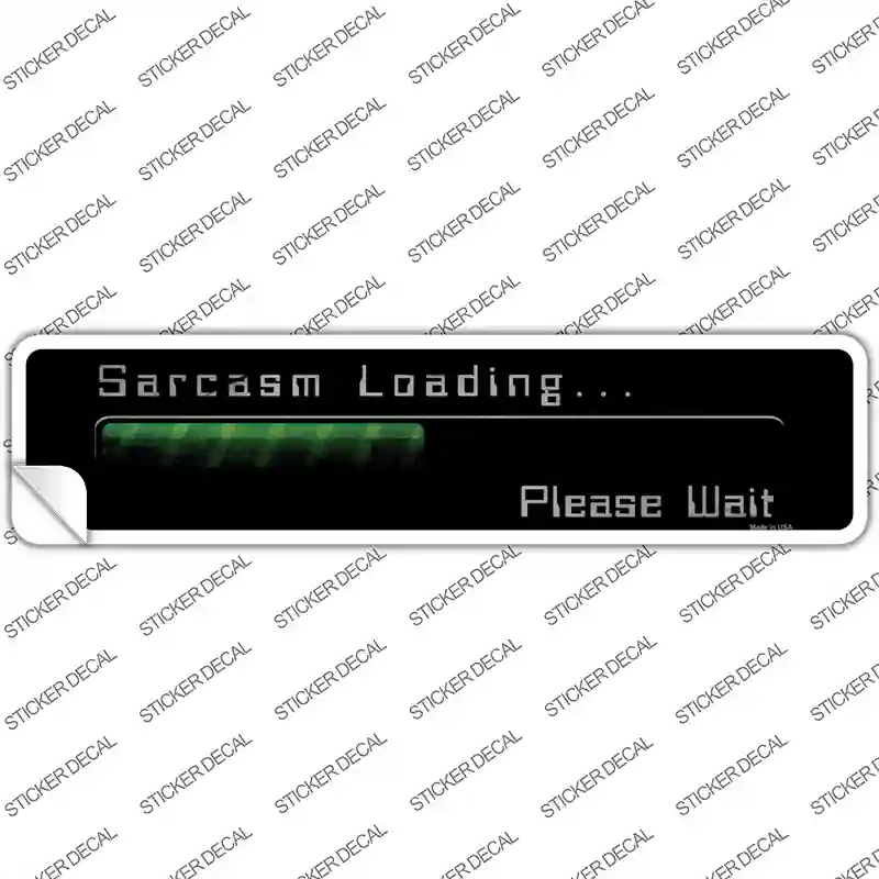 K-887s-L Sarcasm Loading Novelty Narrow Sticker Decal - Large