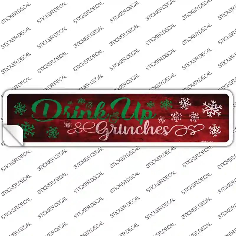 K-908s-S Drink Up Grinches Novelty Narrow Sticker Decal - Small