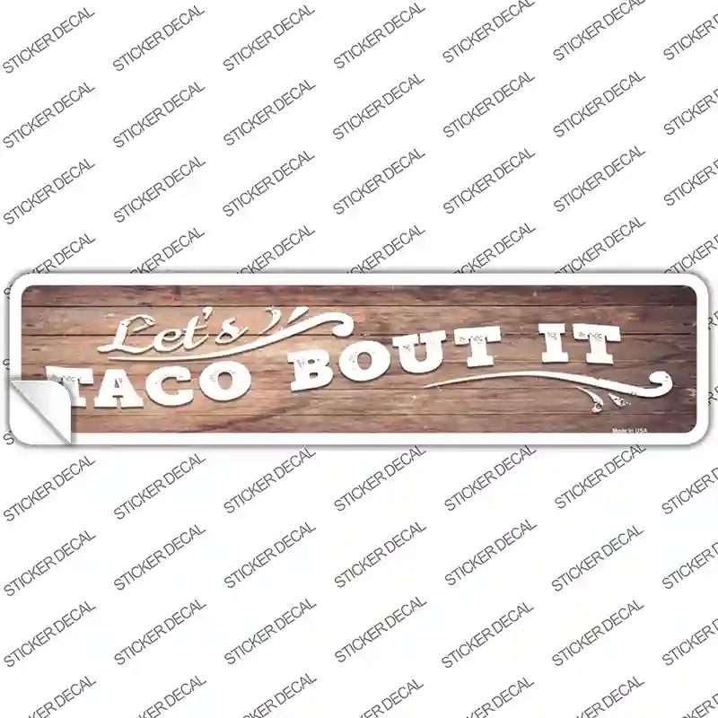 K-924s-S Lets Taco About It Novelty Narrow Sticker Decal - Small