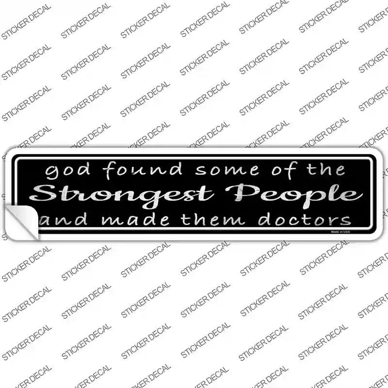 K-1423s-S Doctors Strongest People Novelty Narrow Sticker Decal - Small