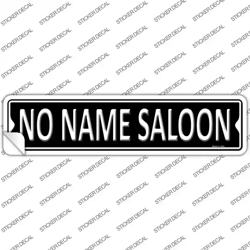 K-1343s-L No Name Saloon Novelty Narrow Sticker Decal - Large